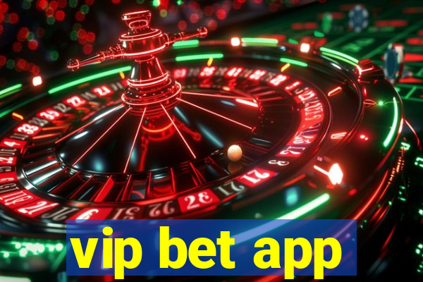 vip bet app