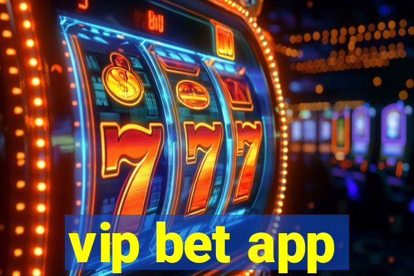 vip bet app