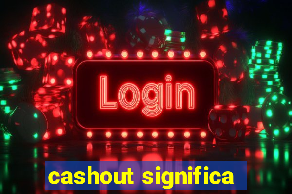 cashout significa