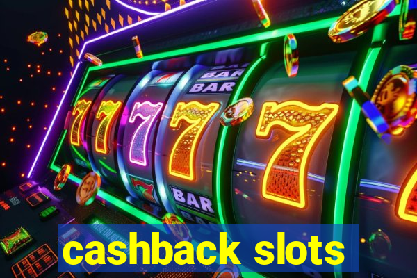 cashback slots