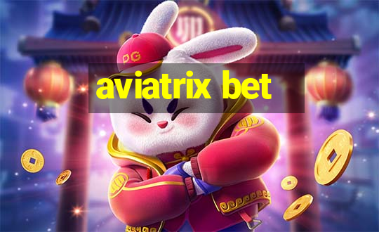 aviatrix bet