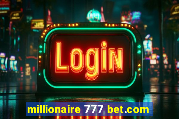 millionaire 777 bet.com