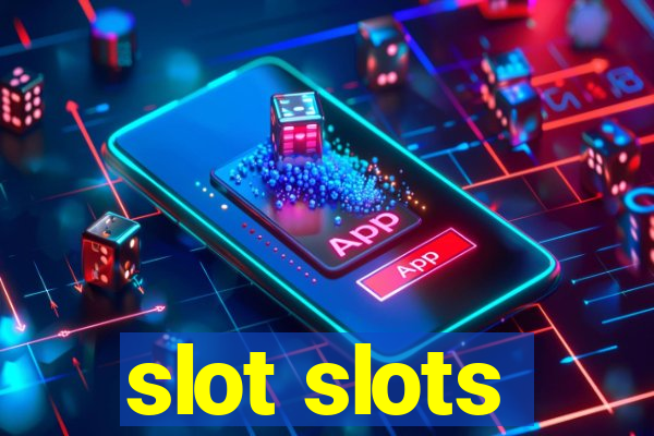 slot slots