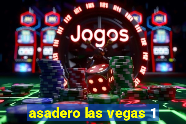 asadero las vegas 1