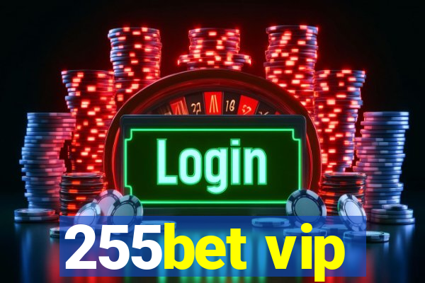 255bet vip