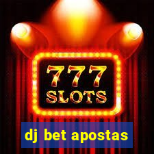 dj bet apostas