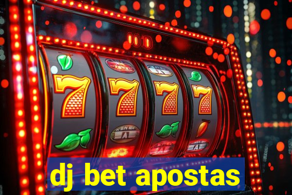 dj bet apostas