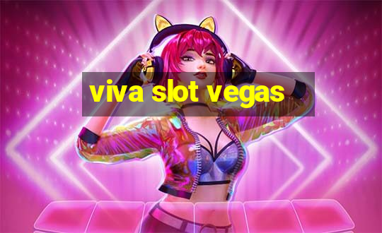 viva slot vegas