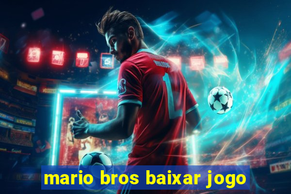 mario bros baixar jogo