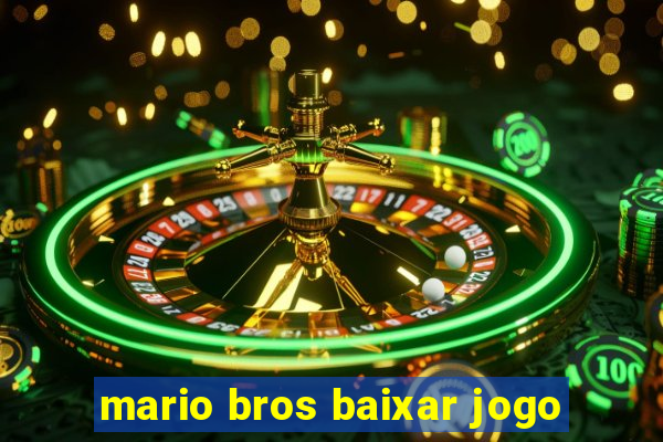 mario bros baixar jogo