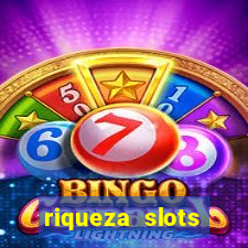 riqueza slots dinheiro real