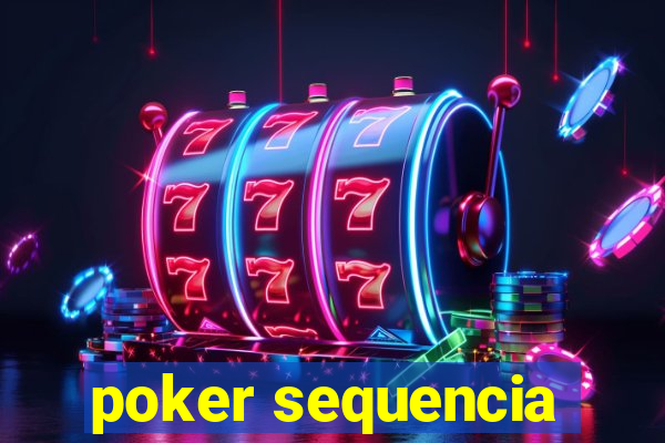 poker sequencia