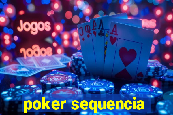 poker sequencia