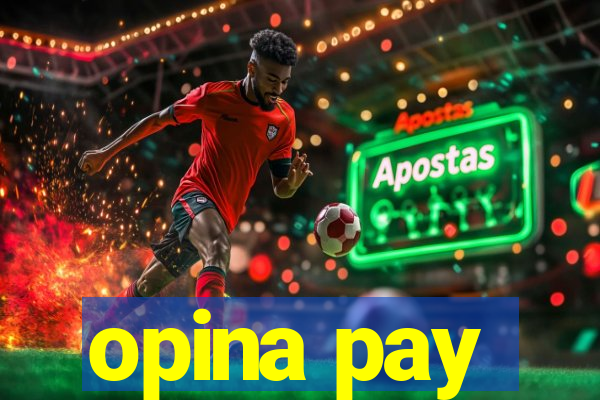 opina pay