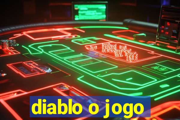 diablo o jogo