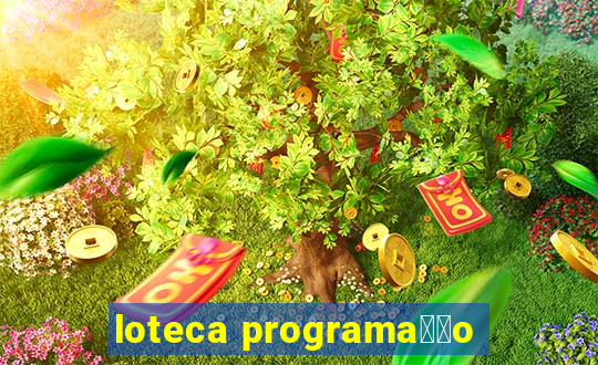 loteca programa莽茫o