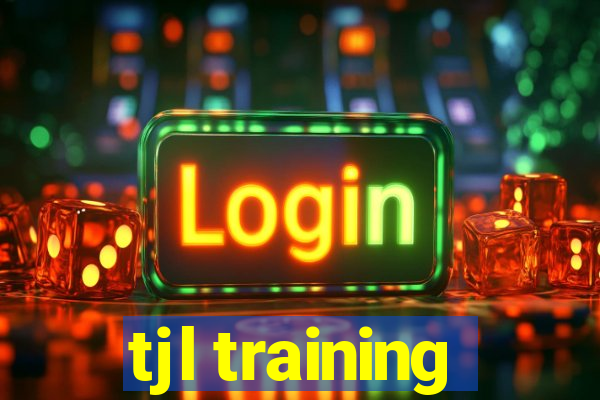 tjl training