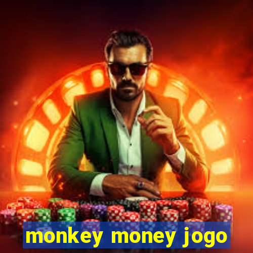 monkey money jogo