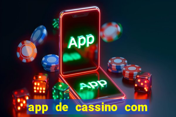 app de cassino com b么nus gr谩tis