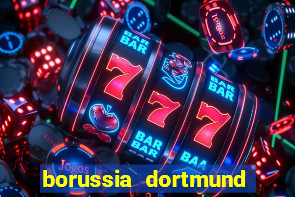 borussia dortmund jogo de ontem