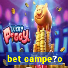 bet campe?o