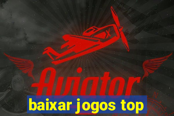 baixar jogos top