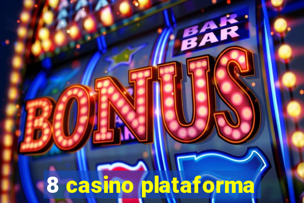 8 casino plataforma