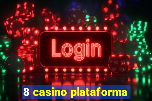 8 casino plataforma