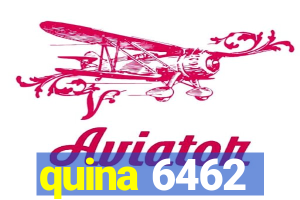 quina 6462