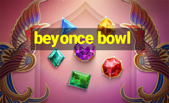 beyonce bowl