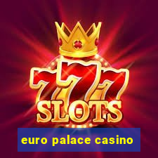 euro palace casino