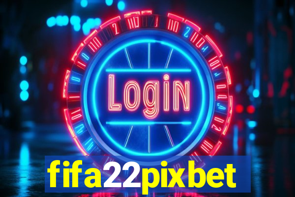 fifa22pixbet