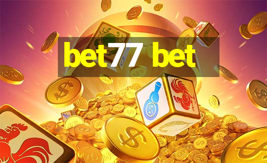 bet77 bet