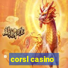 corsl casino