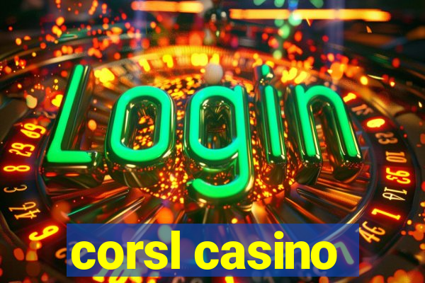 corsl casino