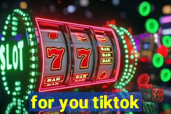 for you tiktok