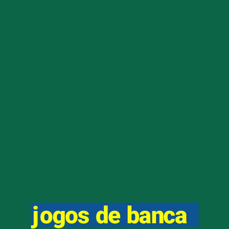 jogos de banca