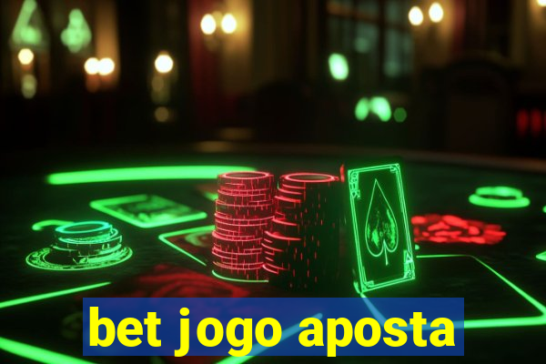 bet jogo aposta