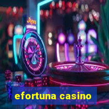 efortuna casino