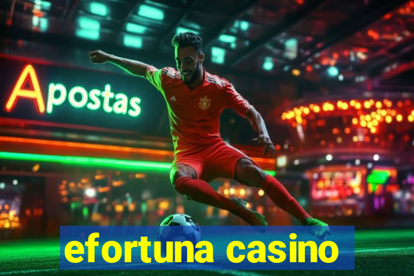 efortuna casino