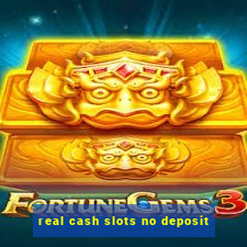 real cash slots no deposit