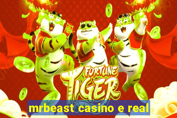 mrbeast casino e real