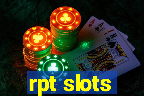 rpt slots