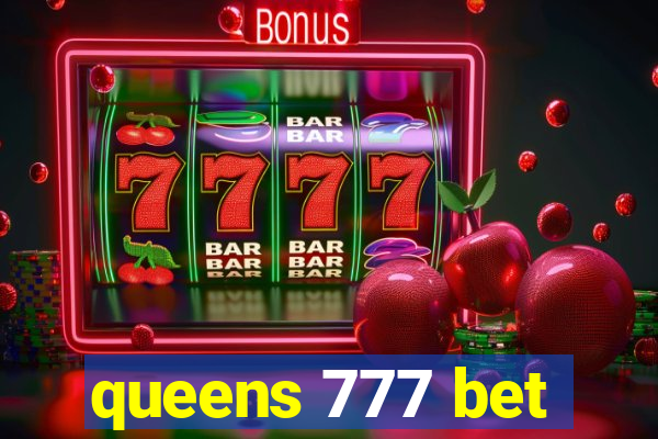 queens 777 bet