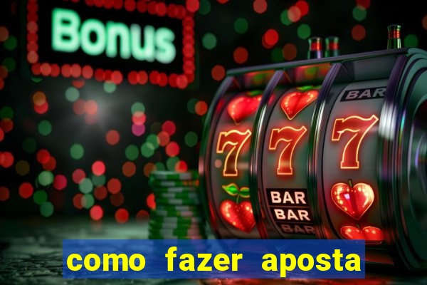 como fazer aposta em jogos de futebol