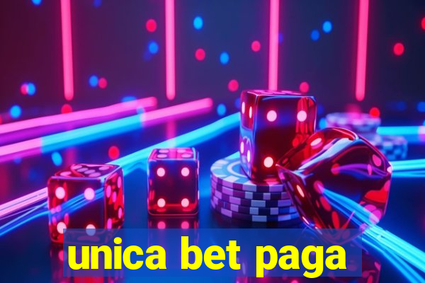 unica bet paga