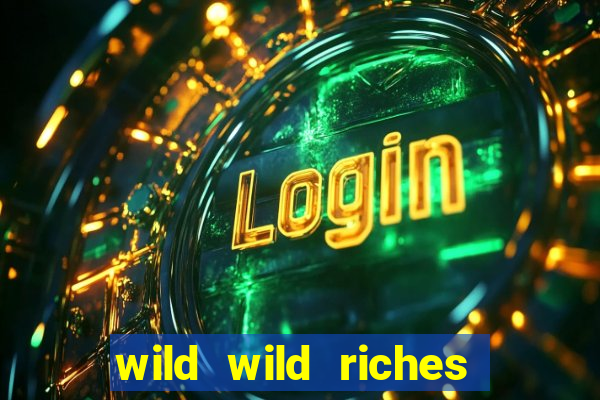 wild wild riches como jogar