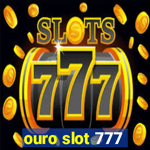 ouro slot 777