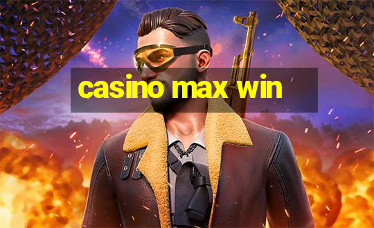 casino max win