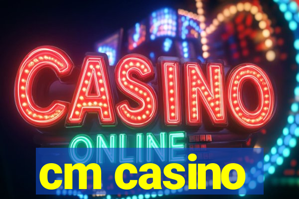 cm casino